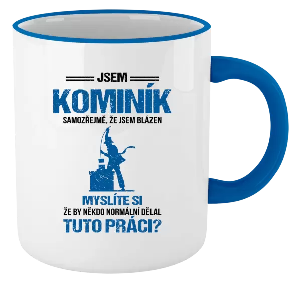 Hrnek Samozřejmě, že jsem blázen - kominík