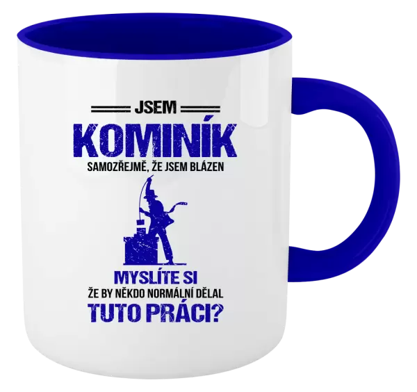 Hrnek Samozřejmě, že jsem blázen - kominík