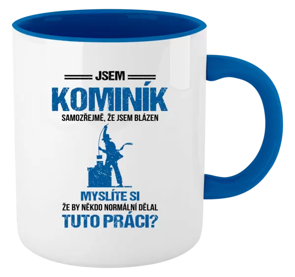 Hrnek Samozřejmě, že jsem blázen - kominík