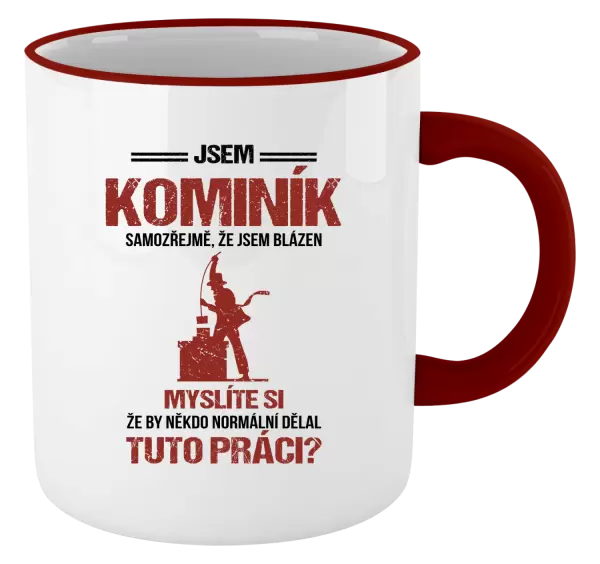 Hrnek Samozřejmě, že jsem blázen - kominík