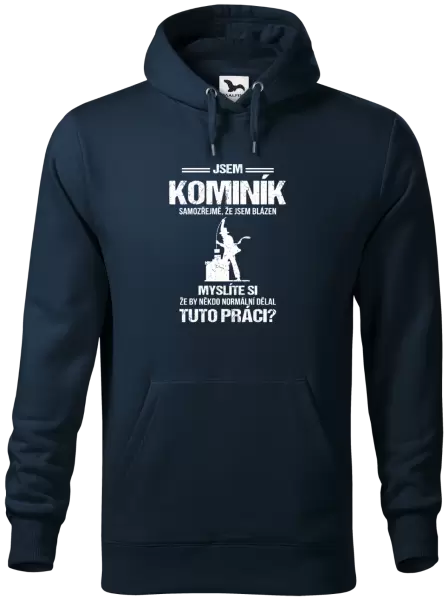 Pánská mikina Samozřejmě, že jsem blázen - kominík