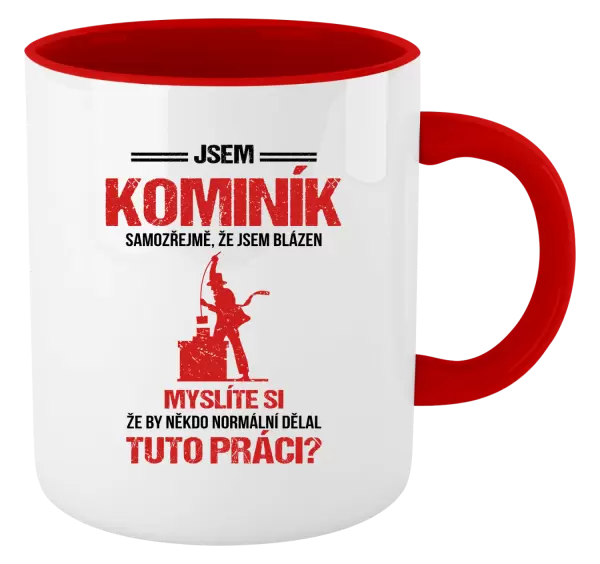 Hrnek Samozřejmě, že jsem blázen - kominík