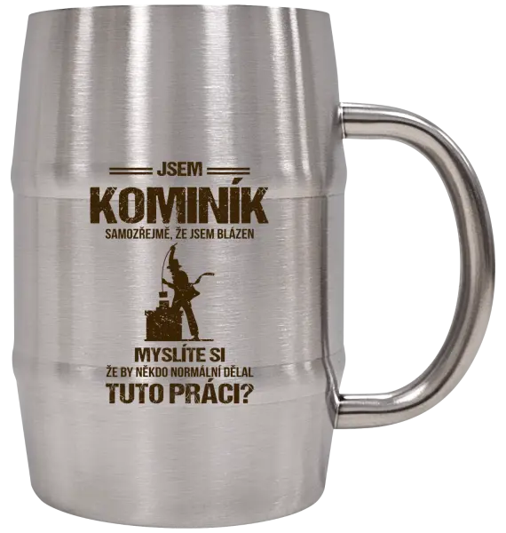 Nerezový chladicí půllitr Samozřejmě, že jsem blázen - kominík