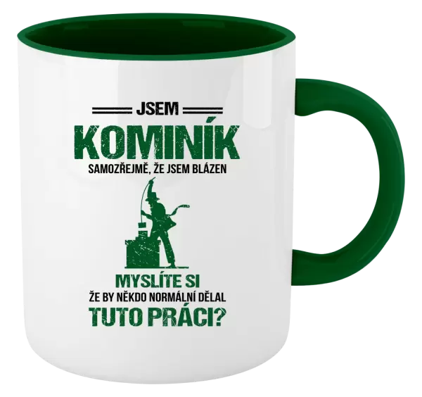 Hrnek Samozřejmě, že jsem blázen - kominík