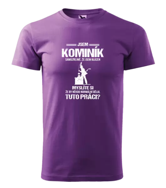 Pánské tričko Samozřejmě, že jsem blázen - kominík