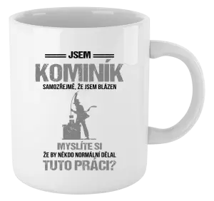 Hrnek Samozřejmě, že jsem blázen - kominík