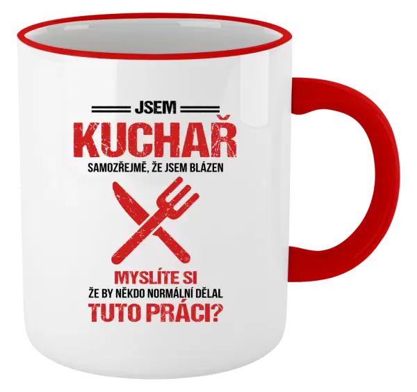 Hrnek Samozřejmě, že jsem blázen - kuchař