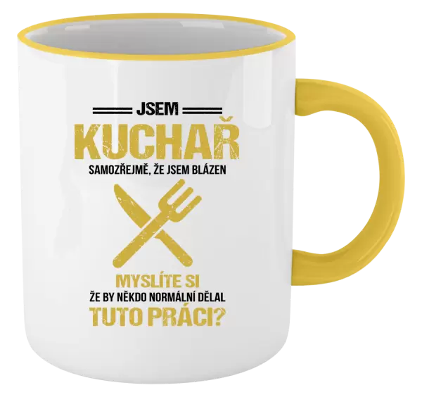 Hrnek Samozřejmě, že jsem blázen - kuchař