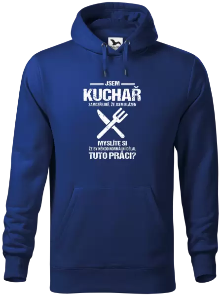 Pánská mikina Samozřejmě, že jsem blázen - kuchař