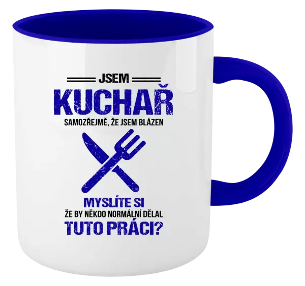 Hrnek Samozřejmě, že jsem blázen - kuchař