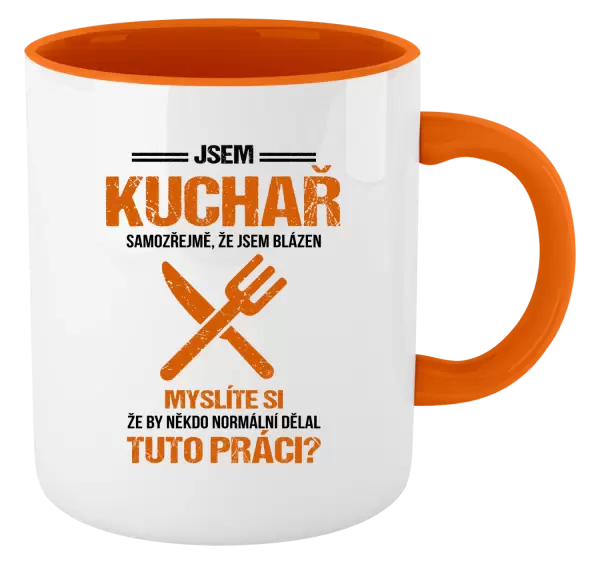Hrnek Samozřejmě, že jsem blázen - kuchař