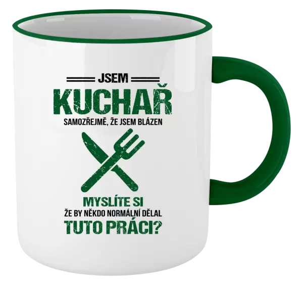 Hrnek Samozřejmě, že jsem blázen - kuchař