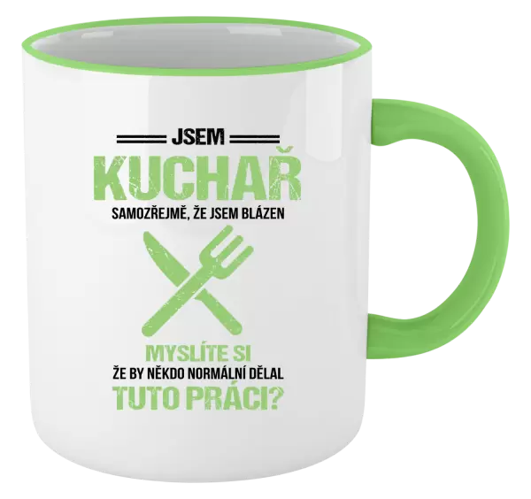 Hrnek Samozřejmě, že jsem blázen - kuchař