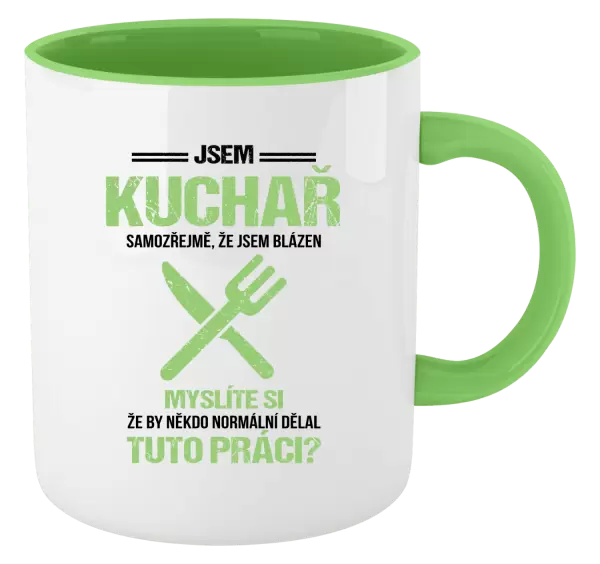 Hrnek Samozřejmě, že jsem blázen - kuchař