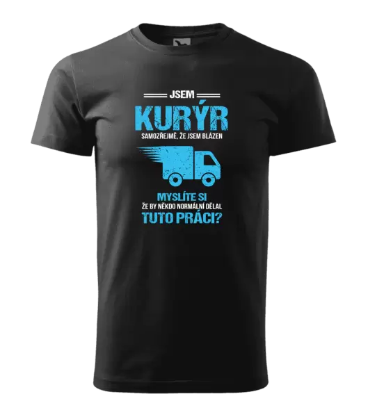 Pánské tričko Samozřejmě, že jsem blázen - kurýr
