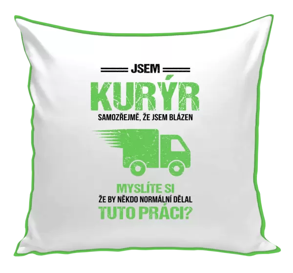 Polštář Samozřejmě, že jsem blázen - kurýr