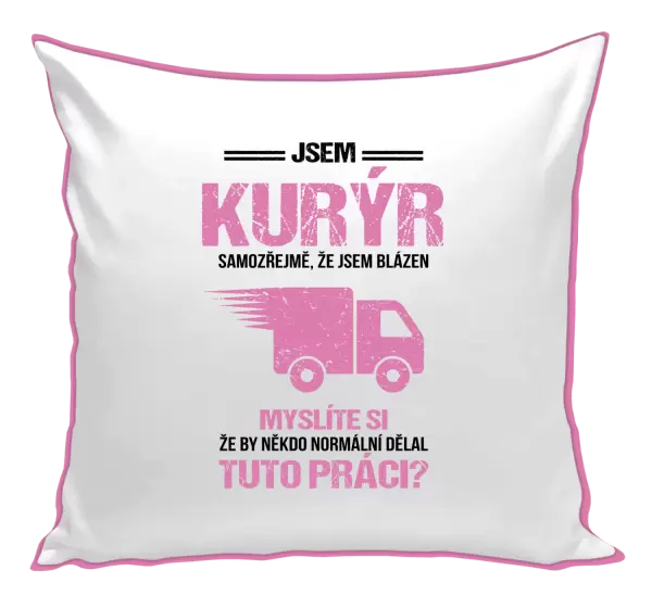 Polštář Samozřejmě, že jsem blázen - kurýr