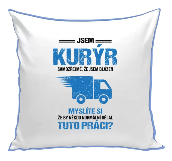 Polštář Samozřejmě, že jsem blázen - kurýr