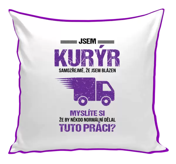 Polštář Samozřejmě, že jsem blázen - kurýr