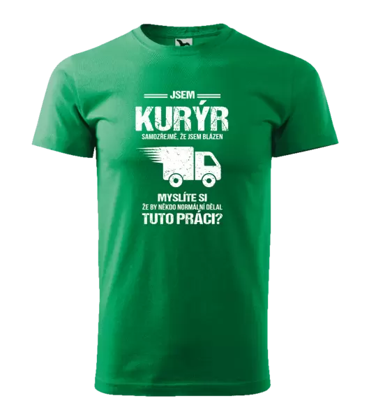 Pánské tričko Samozřejmě, že jsem blázen - kurýr