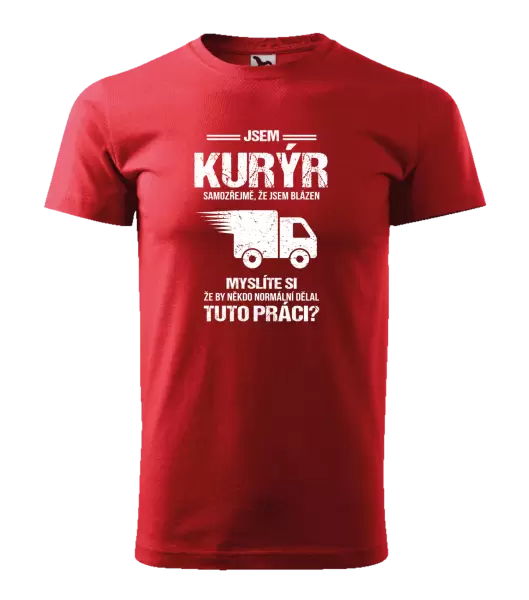 Pánské tričko Samozřejmě, že jsem blázen - kurýr