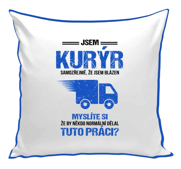 Polštář Samozřejmě, že jsem blázen - kurýr