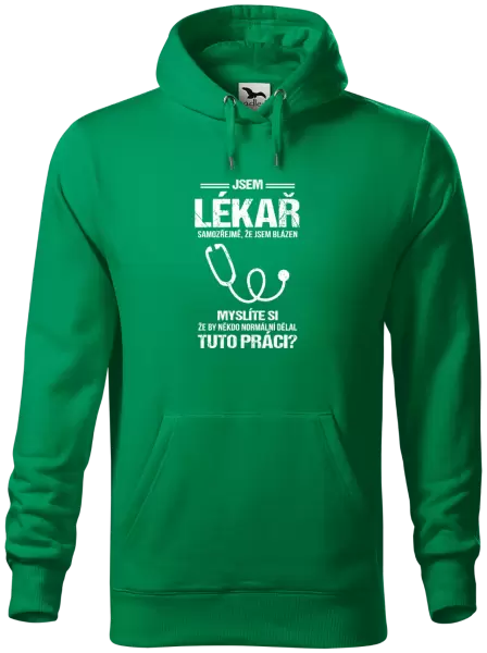 Pánská mikina Samozřejmě, že jsem blázen - lékař
