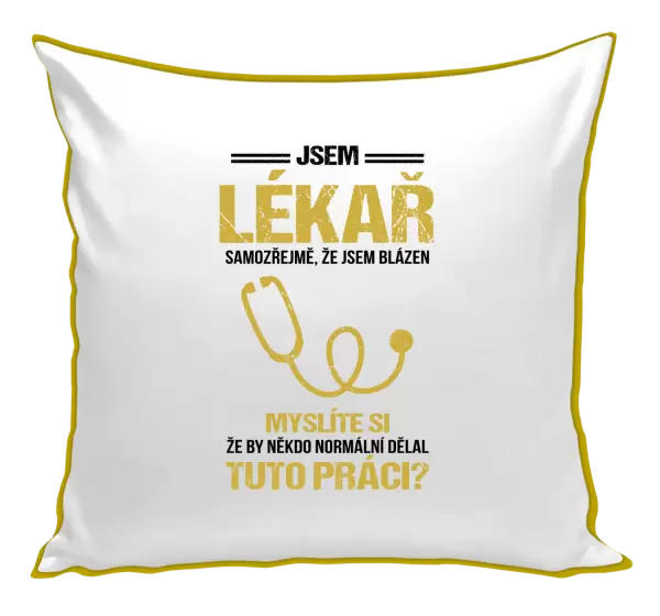 Polštář Samozřejmě, že jsem blázen - lékař
