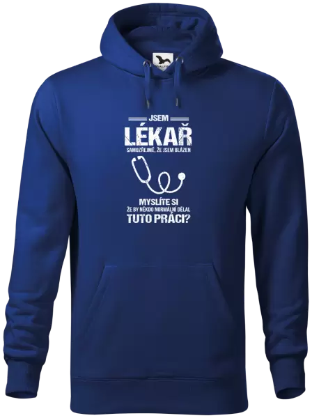 Pánská mikina Samozřejmě, že jsem blázen - lékař