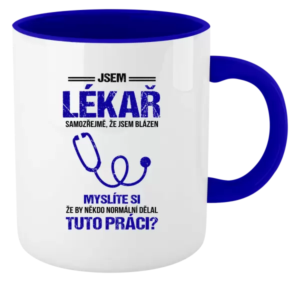 Hrnek Samozřejmě, že jsem blázen - lékař