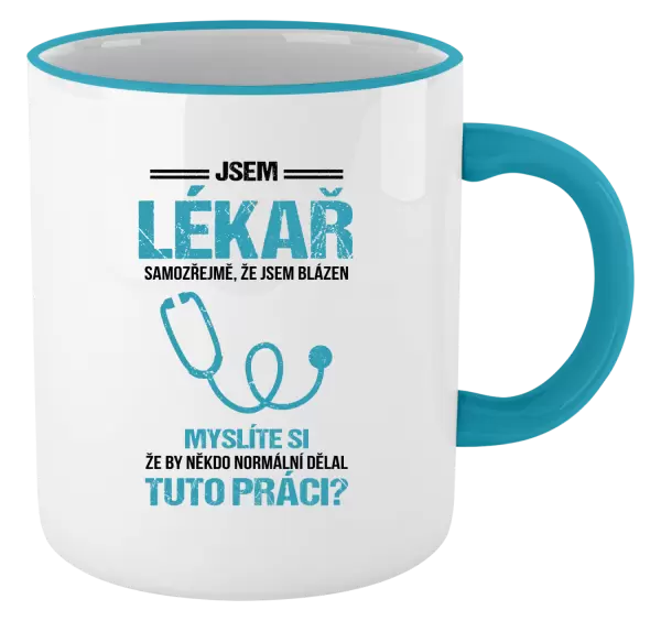 Hrnek Samozřejmě, že jsem blázen - lékař