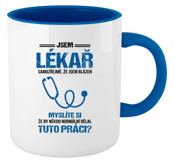 Hrnek Samozřejmě, že jsem blázen - lékař