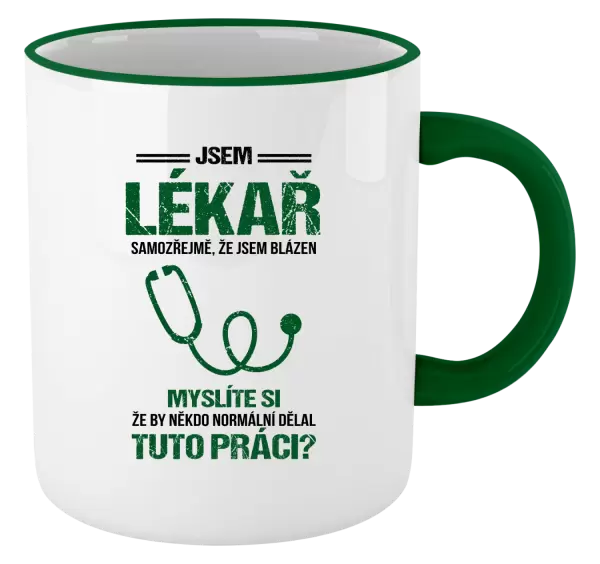 Hrnek Samozřejmě, že jsem blázen - lékař