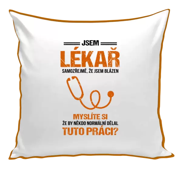 Polštář Samozřejmě, že jsem blázen - lékař