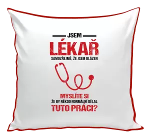 Polštář Samozřejmě, že jsem blázen - lékař