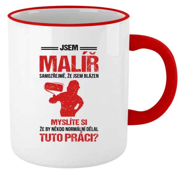 Hrnek Samozřejmě, že jsem blázen - malíř