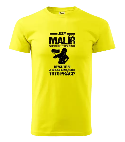 Pánské tričko Samozřejmě, že jsem blázen - malíř