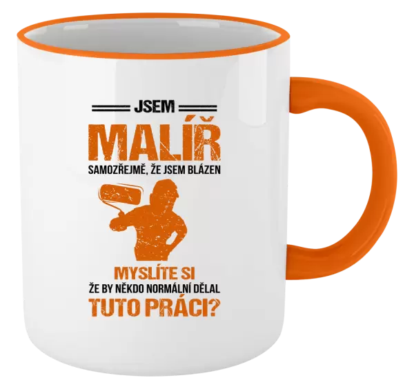 Hrnek Samozřejmě, že jsem blázen - malíř