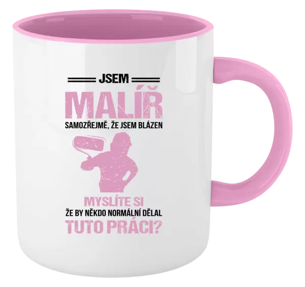 Hrnek Samozřejmě, že jsem blázen - malíř