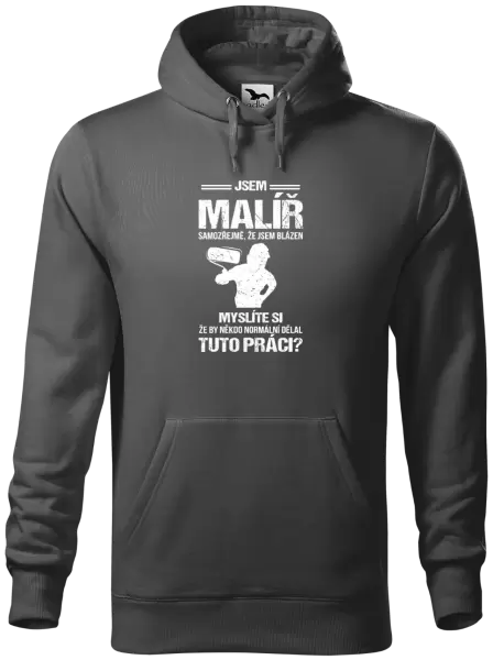 Pánská mikina Samozřejmě, že jsem blázen - malíř