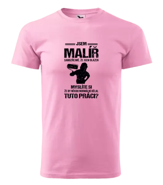 Pánské tričko Samozřejmě, že jsem blázen - malíř