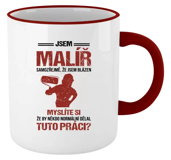 Hrnek Samozřejmě, že jsem blázen - malíř