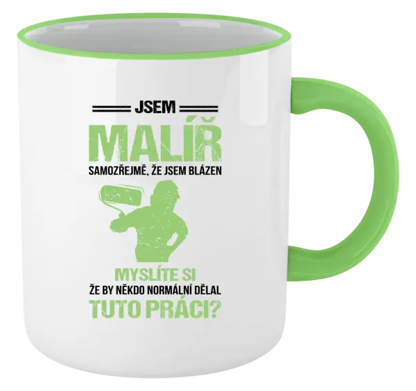 Hrnek Samozřejmě, že jsem blázen - malíř