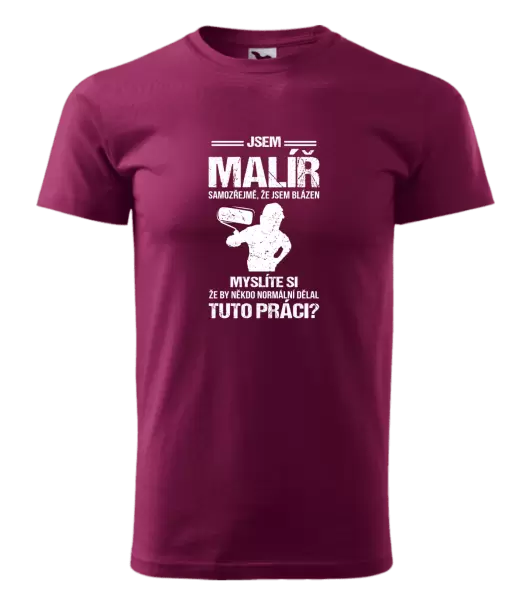 Pánské tričko Samozřejmě, že jsem blázen - malíř