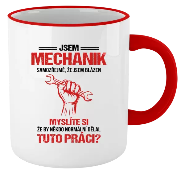 Hrnek Samozřejmě, že jsem blázen - mechanik