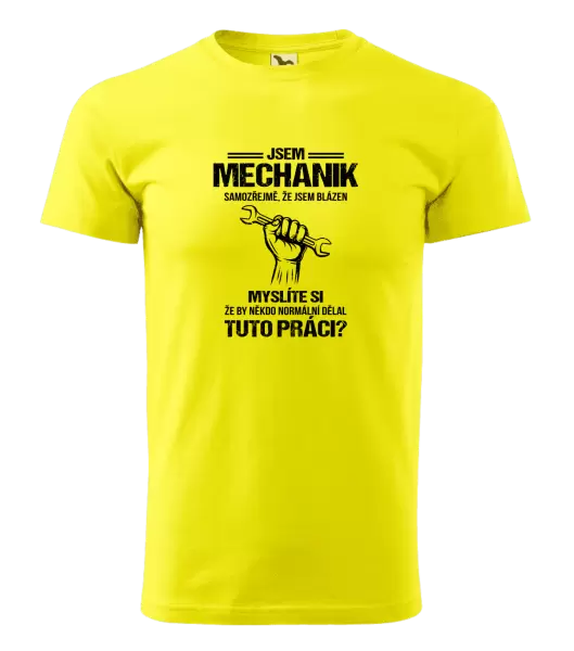 Pánské tričko Samozřejmě, že jsem blázen - mechanik