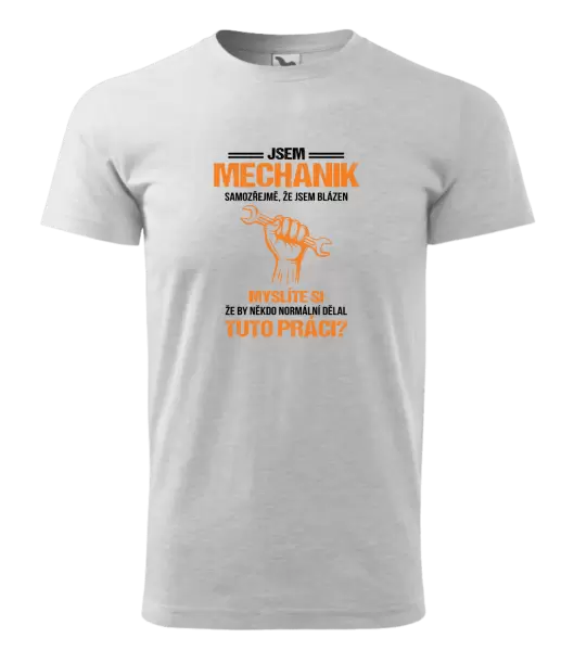 Pánské tričko Samozřejmě, že jsem blázen - mechanik