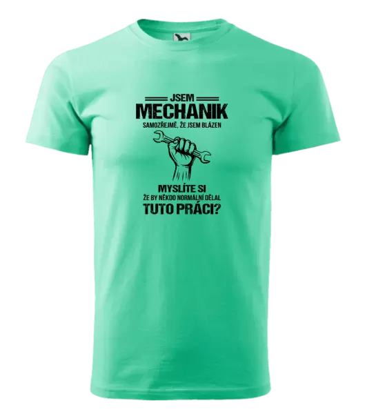 Pánské tričko Samozřejmě, že jsem blázen - mechanik
