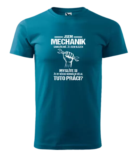 Pánské tričko Samozřejmě, že jsem blázen - mechanik