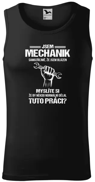 Pánské tílko Samozřejmě, že jsem blázen - mechanik